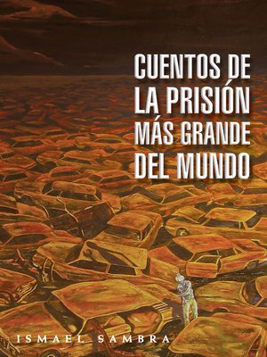 cover image of Cuentos De La Prisión Más Grande Del Mundo